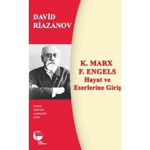 K. Marx - F. Engels Life and Works Entrance David Riazanov Document Publications (TURKISH)