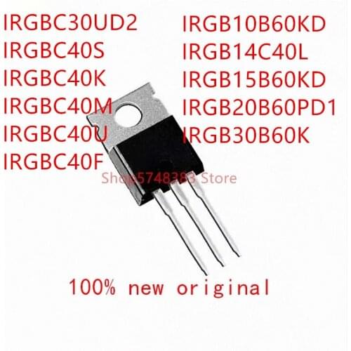 10PCS IRGBC30UD2 IRGBC40S IRGBC40K IRGBC40M IRGBC40U IRGBC40F IRGB10B60KD IRGB14C40L IRGB15B60KD IRGB20B60PD1 IRGB30B60K TO-220