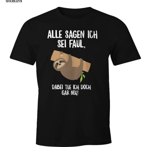 Faultier T-Shirt Alle sagen ich sei faul, dabei tue ich doch gar nix tshirt new fashion top free shipping shubuzhi shirts