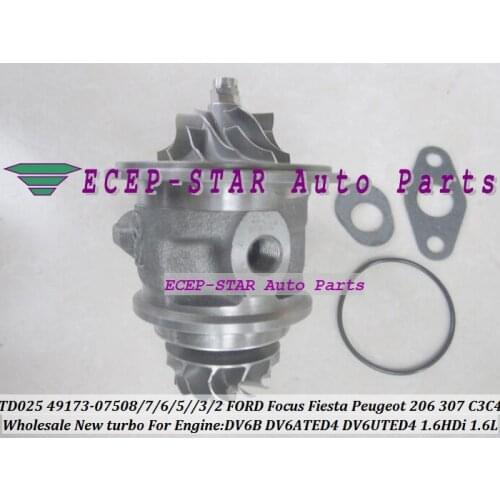 Free Ship Turbo Cartridge CHRA TD025 49173-07508 49173-07504 For FORD For Focus Fiesta Fusion C-MAX 206 207 307 C3 C4 1.6L HDi