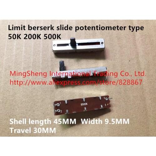 Original new 100% limit berserk slide potentiometer type shell length 45MM width 9.5MM 50K 200K 500K travel 30MM (SWITCH)