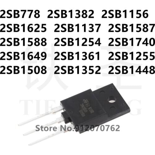 10PCS 2SB778 2SB1382 2SB1156 2SB1625 2SB1137 2SB1587 2SB1588 2SB1254 2SB1740 2SB1649 2SB1361 2SB1255 2SB1508 2SB1352 2SB1448