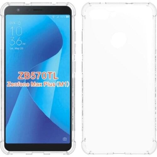 Crystal Clear Anti-slip Anti-Scratch Shockproof Durable Flexible TPU soft Case Cover for Asus ZenFone Max Plus/M1 ZB570TL