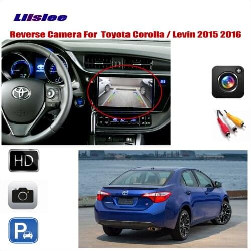 Car Rear View Reverse Camera For Toyota Corolla Levin 2015 2016 2017 2018 Original Screen RCA AUTO HD CCD SONY III CAM