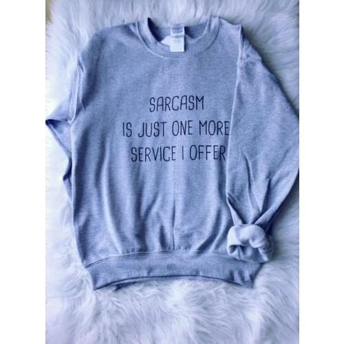 Sugarbaby Sarcasm Is Just One More Service I Offer Sweatshirt Funny Cozy Lounging Pullover Long Sleeve Fashion Causal Tops