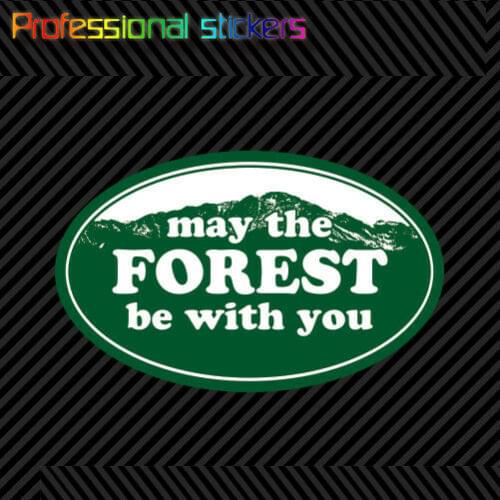 May The Forest Be with You Sticker Die Cut Vinyl Hike Hiking Camping Nature Stickers for Car, RV, Laptops, Motorcycles
