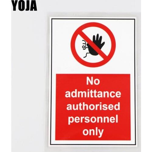 YOJA 10.2X15.4CM No admittance authorised personnel only Vinyl Cartoon Car Sticker Decal 19A-0166