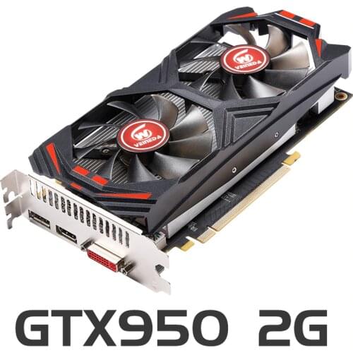 Veineda Graphics Card GTX 950 2GBGPU 128Bit GDDR5 Video Cards for nVIDIA Map Original GeForce GTX 950 2GD5 VGA PCI-E X16