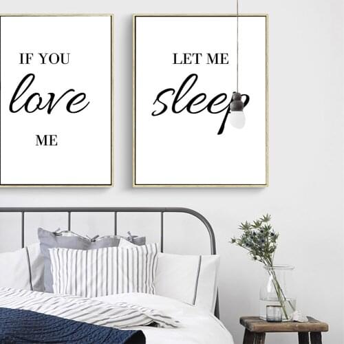 Simple Quote If You Love Me Let Me Sleep Posters and Prints Black White Words Canvas Painting for Bed Room Home Decor