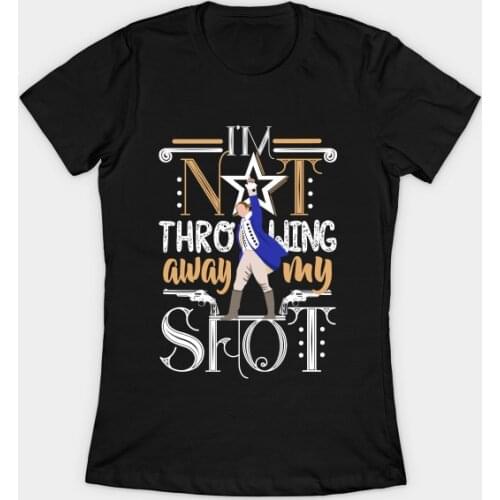 Hamilton Musical My Shot Womens T-Shirt