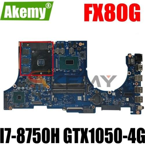 Akemy FX80G For ASUS FX504G FX80G FX504GM FX504GD DABKLGMB8D0 Mainboard I7-8750H GTX1050-4G Motherboard Integrated 100% Test
