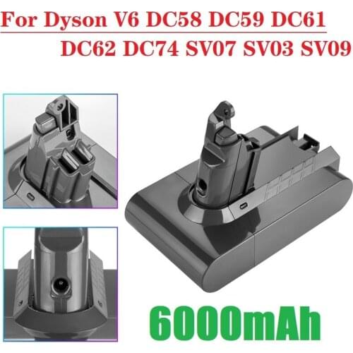 Upgrade 6000mAh 21.6V For Dyson dc62 Li-ion Battery for Dyson V6 DC58 DC59 DC61 DC62 DC74 SV07 SV03 SV09 Vacuum Cleaner Battery