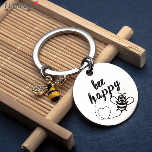 FIMAODZ Bee Be Happy Keychain for Teacher Friend Gift High Quality Stainless Steel Cute Bee Animal Pendant Men Women Bag Keyring