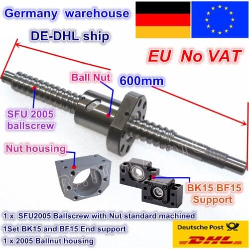 DE free VAT RM/SFU2005 Ballscrew Kit L 600mm / L 800mm end machined with nut & BK/BF15 Support & Nut housing for CNC Router