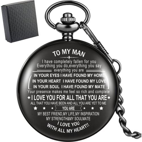 To My Man, I Love You With All My Heart Printed Unique Quartz Pocket Watch Anniversary Birthday Gift Pendant Clock Fob Chain