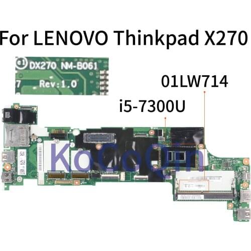KoCoQin Laptop motherboard For LENOVO Thinkpad X270 Core SR340 I5-7300U Mainboard DX270 NM-B061 01LW714 01HY507