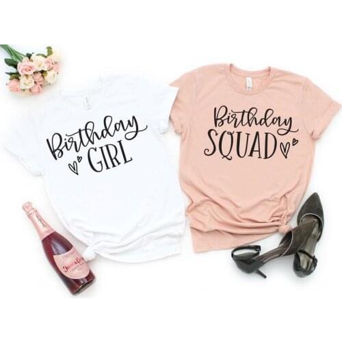 Birthday Girl Squad T Shirt Aesthetic 2020 Fashion Graphic 100% Cotton Party Women Shirts O Neck Plus Size Short Sleeve Top Tees