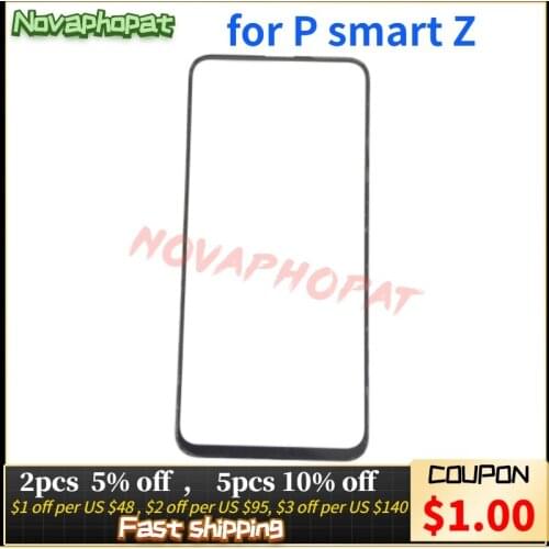 Novaphopat 20Pcs/Lot Y9 Prime 2019 Front Glass Panel For Huawei P Smart Z Outer Glass Lens Screen (Not Touch Sensor )