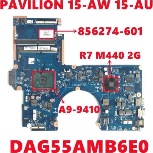856274-601 856274-501 856274-001 For HP PAVILION 15-AW 15-AU Laptop Motherboard DAG55AMB6E0 With A9-9410 216-0864032 100% Tested