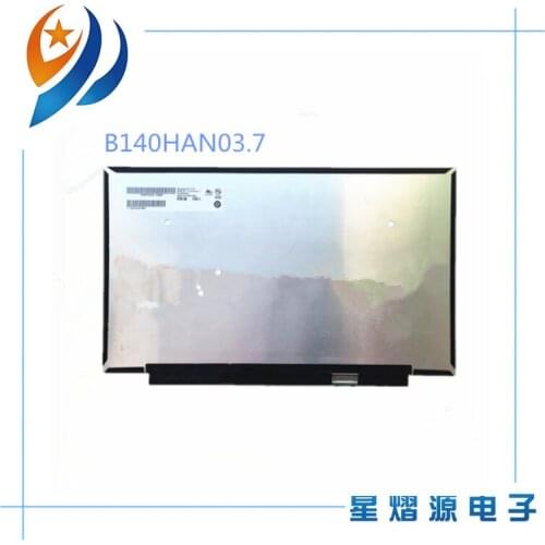 72% color Laptop Lcd Screen B140HAN03.7 fit B140HAN04.0/04.1 B140HAN03.0 N140HCA-EAC/EBA NV140FHM-N3B 1920*1080 EDP