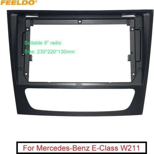 FEELDO Car Audio 2DIN Fascia Frame Adapter For Mercedes-Benz E-Class W211 9" Big Screen DVD Player Dash Fitting Panel Frame Kit