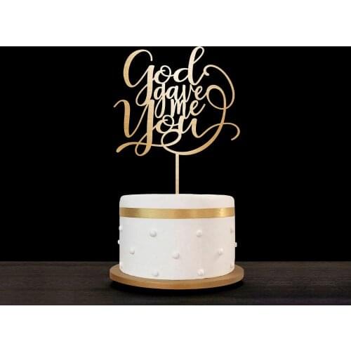 Wedding Wooden Cake Topper, Gold / Silver Mirror Cake Topper for Wedding, Engagement Wood Cake Topper, God Gave Me You