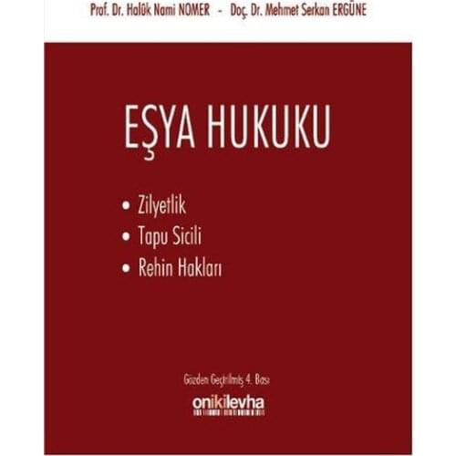 Law of Property-Possessory Title Track Record and Pledge Rights. Haluk Nami Nomer, Mehmet Serkan Ergüne.On Two Sheet Yayıncılık