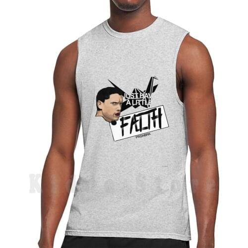 Have A Little Faith Tank Tops Vest 100% Cotton Serie Series Tv Series Watching Tv Streaming Prison Break