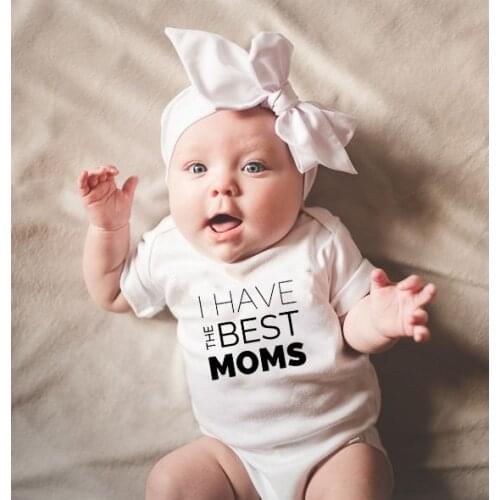 I Have The Best Moms Summer Newborn Baby Clothes Boy Girl Kids Bodysuit Funny Cute Kawaii Outfits Infant Short Sleeve