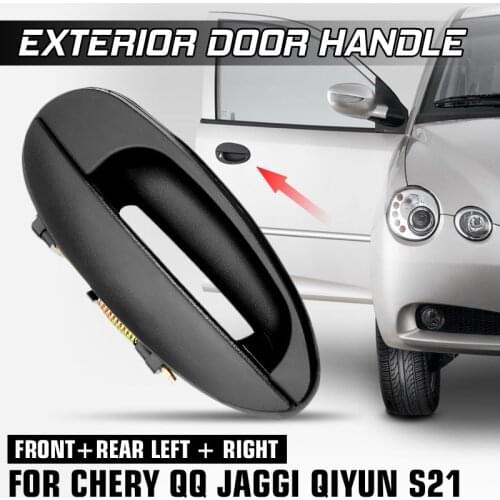Car Outside Exterior Door Handle Front Rear Left Right For CHERY QQ JAGGI QQ6 QIYUN S21 A1 KIMO FACE ARAUCA S12 SWEET QQ3 S1