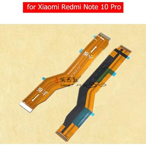 For Xiaomi Redmi Note 10 Pro MainBoard Flex Cable Main board Motherboard Connect LCD Ribbon Flex Cable Replacement Parts
