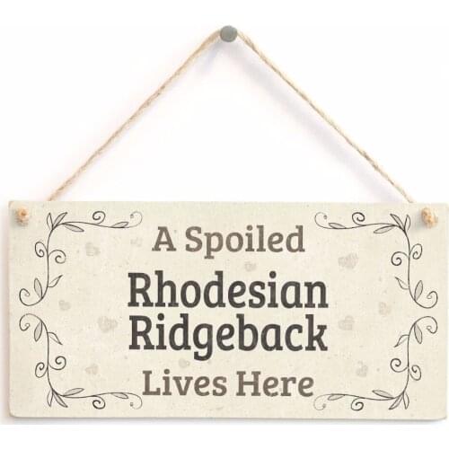 Meijiafei A Spoiled Rhodesian Ridgeback Lives Here - Home Decor Accessory Gift Sign 10"x5"