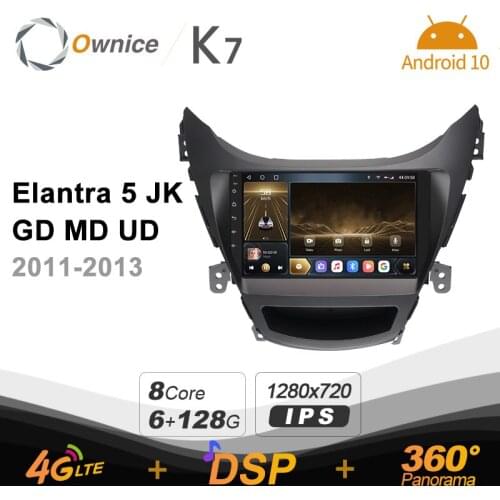 K7 Ownice 6G+128G Android 10.0 Car Radio For Hyundai Elantra 5 JK GD 2011-2013 Multimedia DVD 4G LTE GPS Navi 360 BT 5.0 Carplay