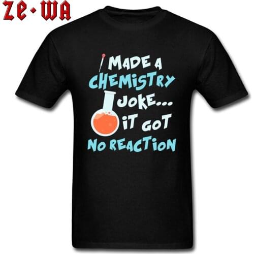 Chemistry Joke Tee Mens Funny T-shirt Letter Print T Shirt School Trendy Clothing Students Black Tshirt Hip Hop Tops Cotton