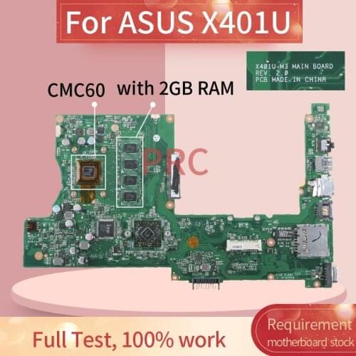 For ASUS X401U-M3 CMC60 Laptop Motherboard REV.2.0 with 2GB RAM DDR3 Notebook Mainboard