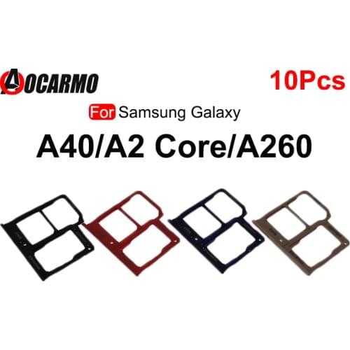 10Pcs For Samsung Galaxy A40 A260 A2 Core Sim Tray Holder SIM Card Slot Holder Adapter Socket Replacement Repair Parts