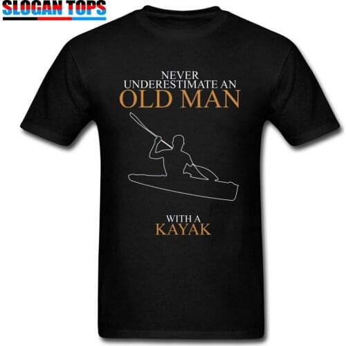 Streetwear Men Tshirt Fashion Saying T-shirt Never Underestimate An Old Man With A Kayak T shirts Drop Shipping Father Gift Tees