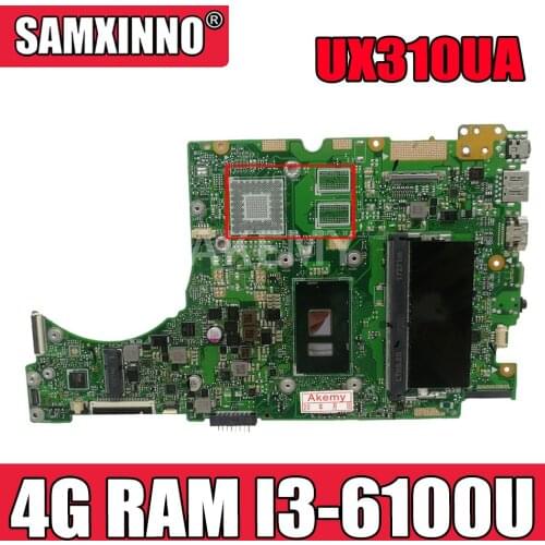 Akemy laptop Motherboard For Asus UX310UQK UX310UA UX310UAK UX310UQ UX310UV UX310U RX310U Mainboard 4G RAM /I3-6100U
