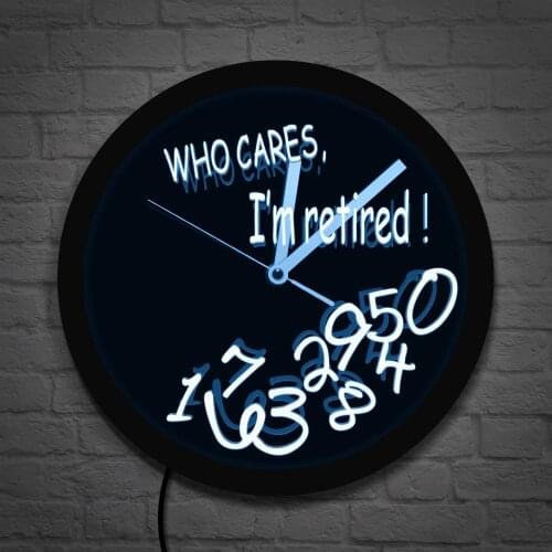 Who Cares I'm Retired Cool Living Room Interior Decor Wall Clock Funny Retirement Gifts Color Changing Cotemporary Wall Light