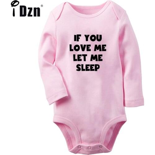 If You Love Me Let Me Sleep Fun Printed Baby Boys Rompers Cute Baby Girls Bodysuit Newborn Cotton Jumpsuit Long Sleeves Clothes