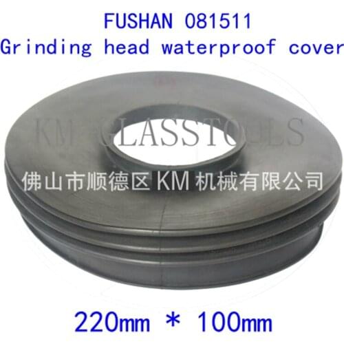 Fushan edging machine 081511 grinding head waterproof cover.SIZE: 220mm*100mm