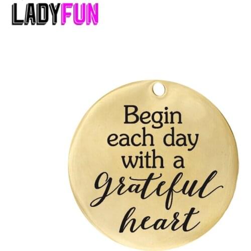 Ladyfun 2019 Customizable Stainless Steel Charm Motivational Inspire Pendant Begin each day with a ... Charms for jewelry making
