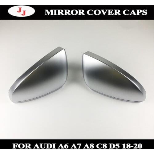 Matt silver LHD Rearview Mirror Cover caps For Audi NEW A6 C8 A7 A8 D5 2018 2019 Car Side Mirror Cover Replacement