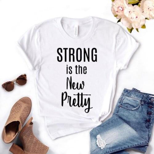 Women T Shirt Strong is the New Pretty Print Tshirt Women Short Sleeve O Neck Loose T-shirt Ladies Causal Tee Shirt Tops