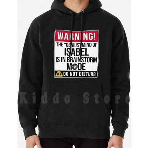 Isabel Name-Warning The Genius Mind Of Isabel Is In Brainstorm Mode hoodies long sleeve Mom Mum Grandmom