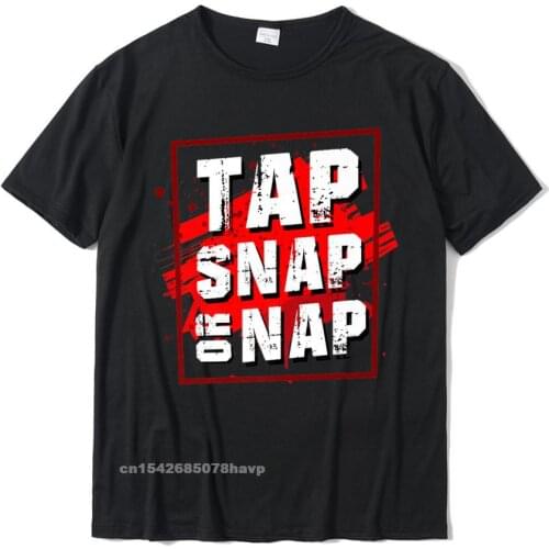 MMA BJJ Tap Snap Nap Brazilian Jiu Jitsu Gi Men Women Premium T-Shirt Casual T Shirt Family Tops Shirts Cotton Men Personalized