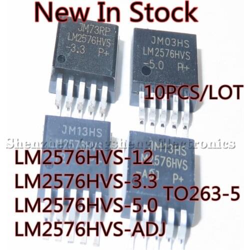 10PCS/LOT LM2576HVS-12 LM2576HVS-3.3 LM2576HVS-5.0 LM2576HVS-ADJ LM2576 TO263-5 SMD switching regulator chip New In Stock