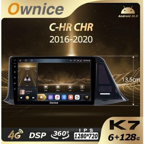 Ownice K7 6G RAM 128 ROM Android 10.0 Car Autoradio for Toyota C-HR CHR 2016-2020 Audio Radio auto 4G LTE 5G Wifi Coaxial SPDIF