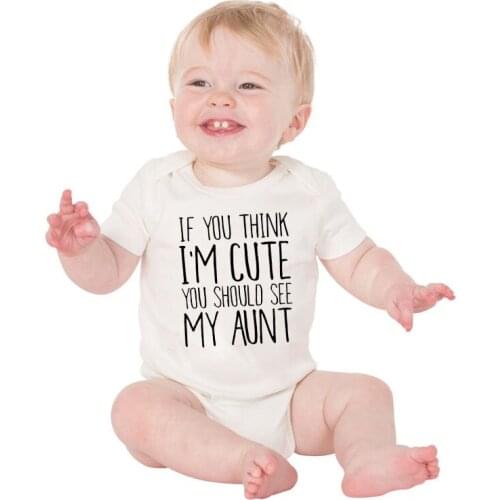 If You Think I'm Cute You Should See My Aunt Newborn Baby Girl Winter Autumn Clothes Boy Romper Short Sleeve Casual Jumpsuit