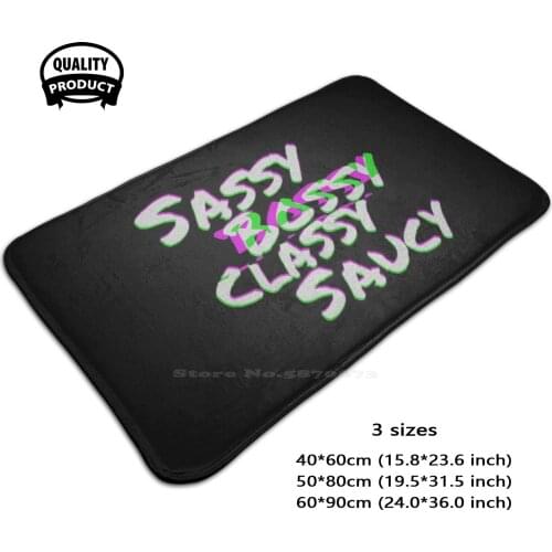 Sassy Bossy Classy Saucy Soft Foot Pad Room Goods Rug Carpet Sassy Love Classy Fashion Cute Like Style Sexy Beautiful Model